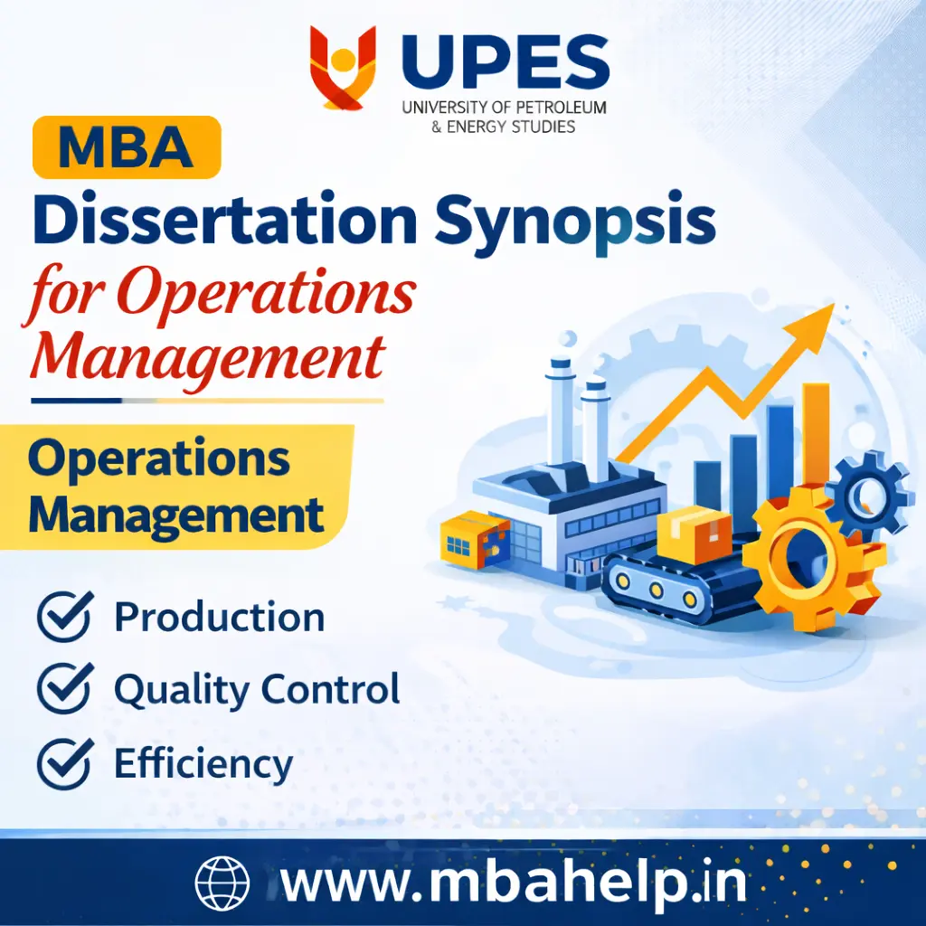 UPES MBA Dissertation Synopsis for Operations Management