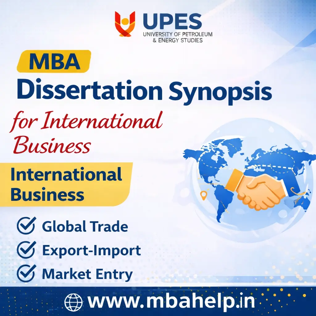 UPES MBA Dissertation Synopsis for International Business