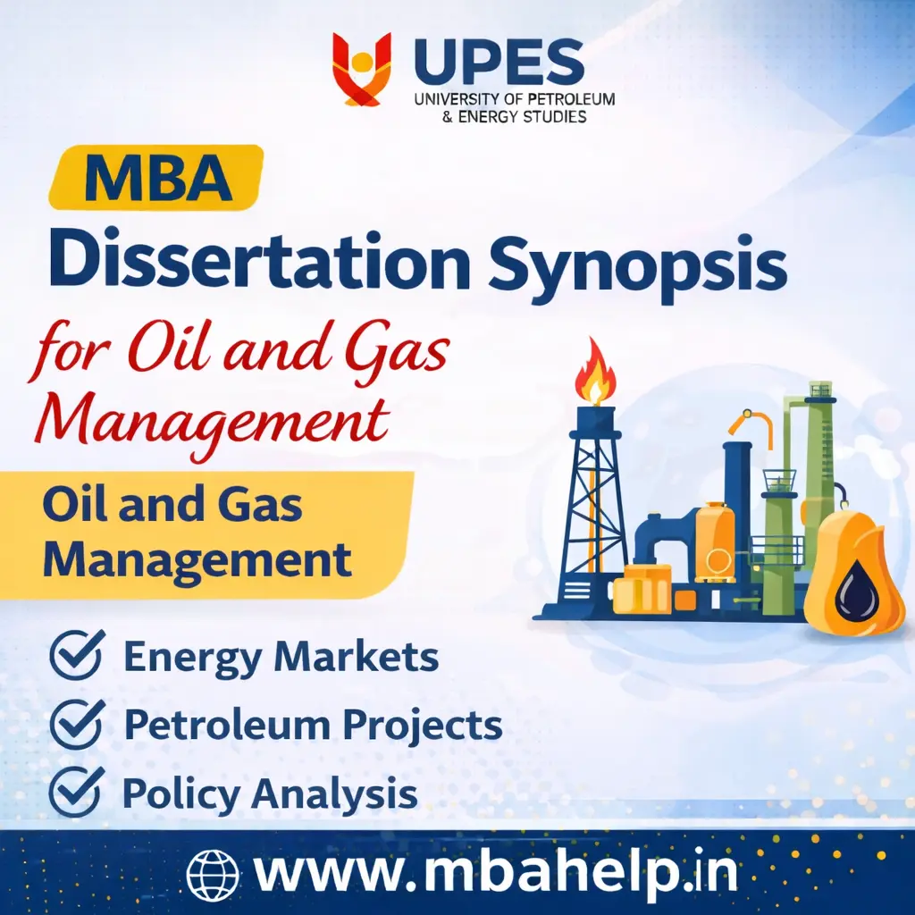 UPES MBA Dissertation Synopsis for Oil and Gas Management