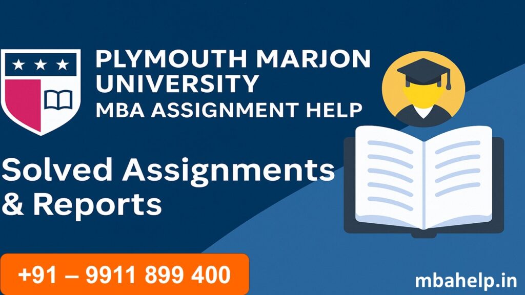 Plymouth Marjon University MBA Solved Assignment Help – Solved Assignments, Project Reports & Dissertations