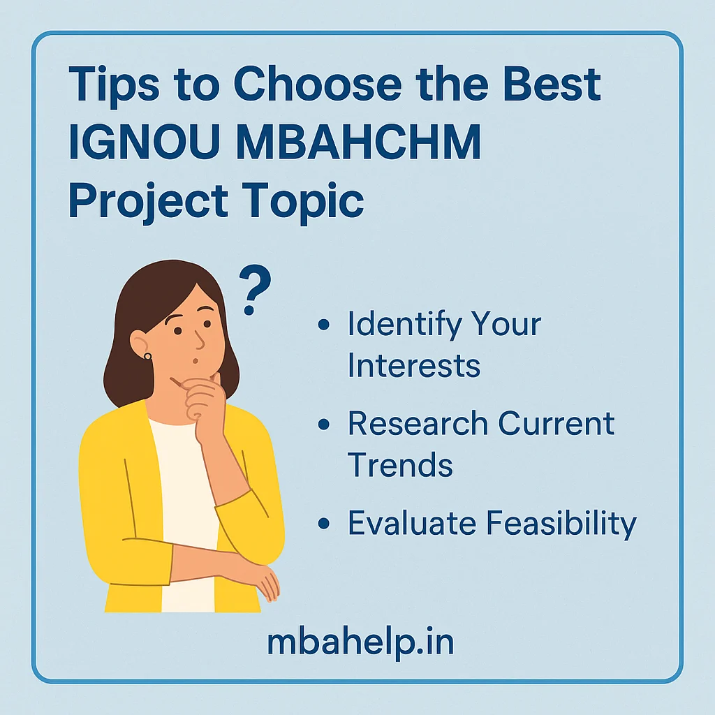 Tips to Choose the Best IGNOU MBAHCHM Project Topic